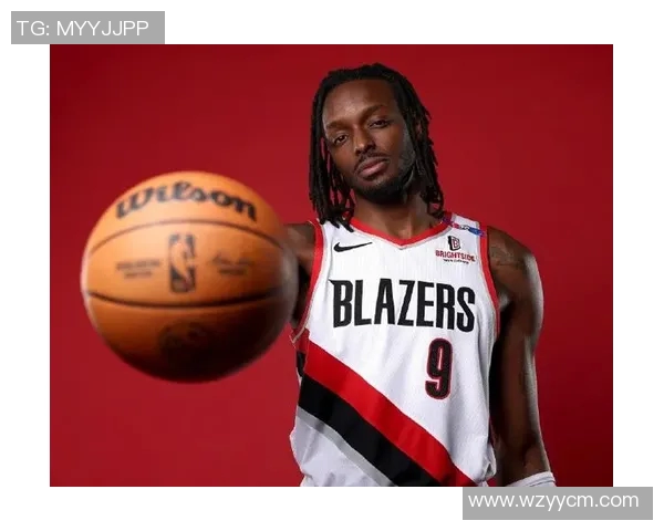 杰拉米格兰特如何在NBA赛场上展现全能球员的魅力与潜力 杰拉米格兰特如何在NBA赛场上展现全能球员的魅力与潜力
